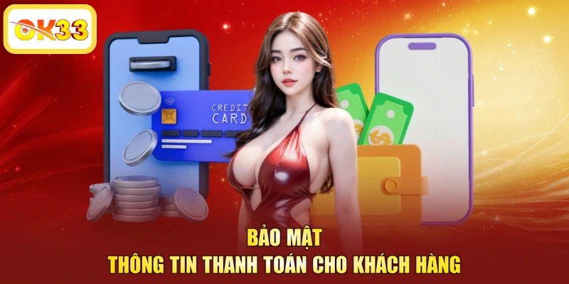 Bảo mật thông tin thanh toán cho khách hàng