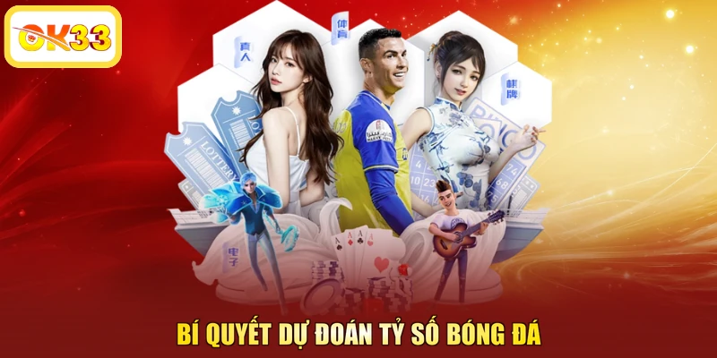 Bí quyết dự đoán tỷ số bóng đá