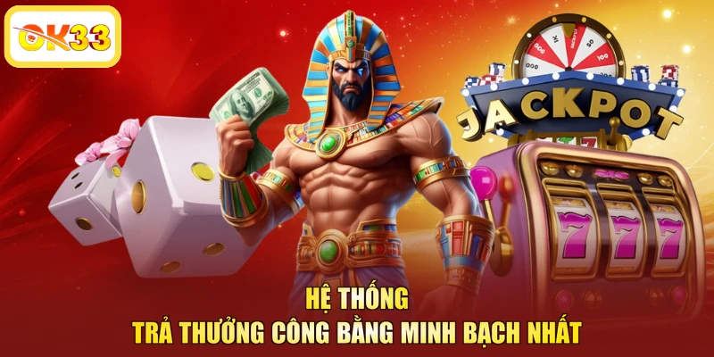 Hệ thống trả thưởng công bằng minh bạch nhất